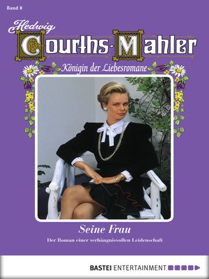 cover image of Hedwig Courths-Mahler--Folge 008